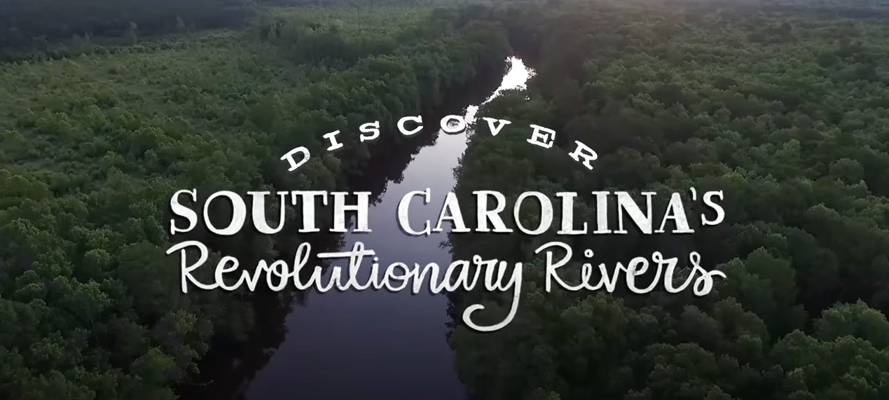 image of a river running through a forest with the words "Discover South Carolina's Revolutionary Rivers"